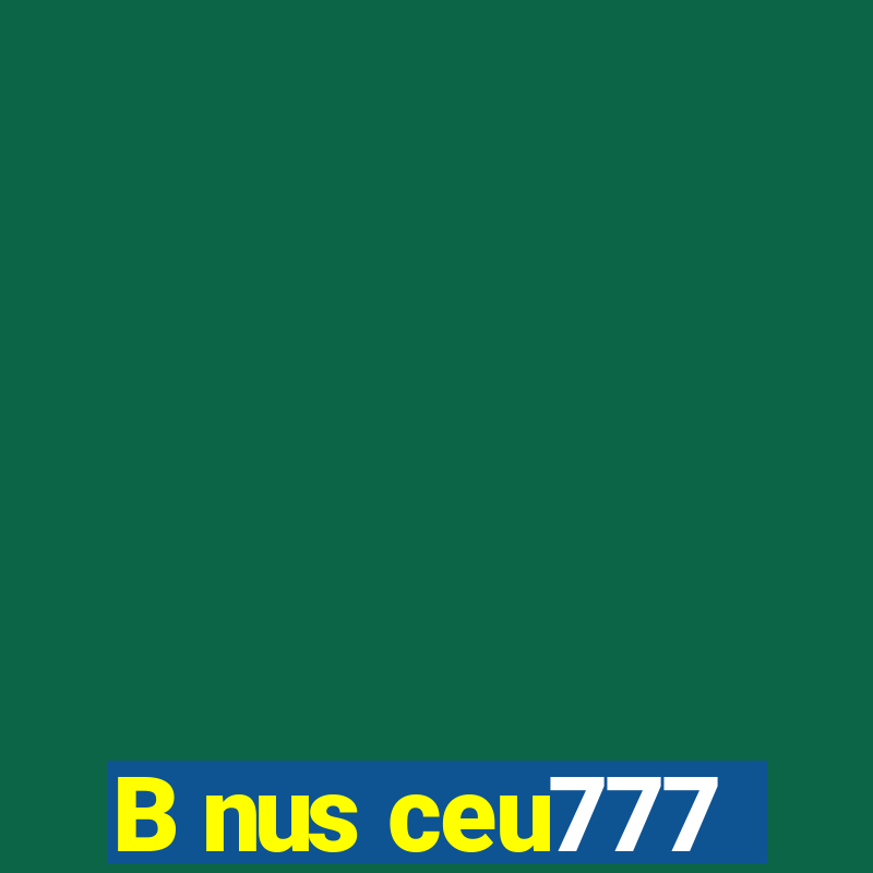 B nus ceu777